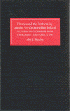 Drama and the Performing Arts in Pre-Cromwellian Ireland: A Repertory of Sources and Documents from the Earliest Times until c.1642